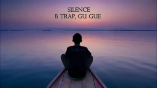 Download Silence - B trap, Gu Gue MP3