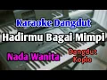 Lagu HADIRMU BAGAI MIMPI - KARAOKE || NADA WANITA CEWEK || Dangdut Koplo || Audio HQ || Live Keyboard