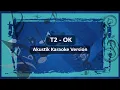 Download Lagu T2 - OK (Akustik Karaoke Version)