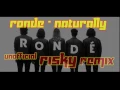 Download Lagu Ronde - Naturally (Unoffical Risky remix)