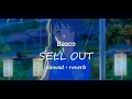 Download Lagu Basco - SELL OUT ( slowed + reverb )