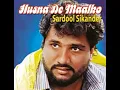 Download Lagu Husna De Maalko.....(Sardool Sikander)