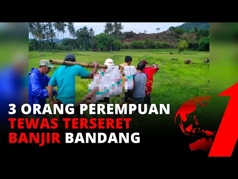 Tiga Orang Tewas Terseret Banjir Bandang di Sumbawa | tvOne