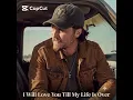 I Will Love You Till My Life Is Over - Luke Grimes ( Lyrics Video)