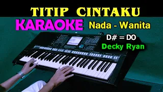 Download TITIP CINTAKU - H. Ona Sutra (Decky Ryan) KARAOKE Nada Wanita MP3