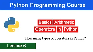 Basics - Arithmetic Operators In Python Python Operators Python Programming Course