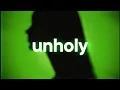 Download Lagu Sam Smith, Kim Petras - Unholy 💚 (slowed \u0026 reverb)