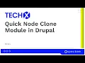 Simplifying content duplication with Quick Node Clone module in TECHX SPECBEE