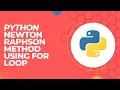 How to write a code for Newton Raphson method using For loop in python idle 2023