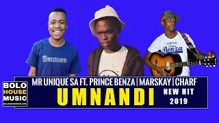 mr unique sa umnandi ft prince benza marskay u0026 charf 2019 