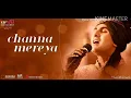Download Lagu Channa mereya | full audio | song