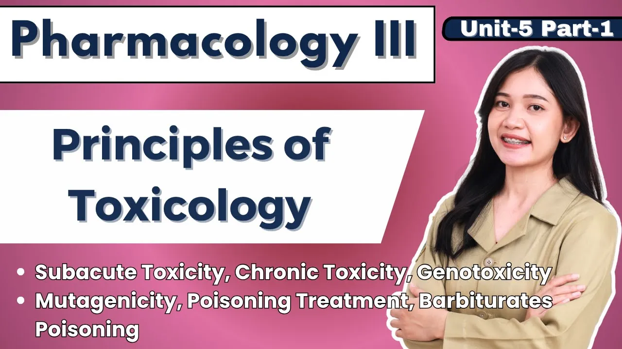 Principles of toxicology | Unit-5 Part-1 | Pharmacology III | B Pharm 6th Semester