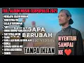 Download Lagu Full Album Cover Terbaik - Suara Hati \u0026 Akustik Syahdu by Valdy Nyonk (Tanpa Iklan)