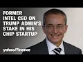 Lagu Former Intel CEO explains why the Trump administration is taking a stake in his chip startup