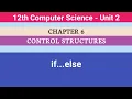 12th Computer Science Unit 2 Chapter 6 Control Structures if else