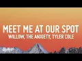 Download Lagu WILLOW, THE ANXIETY, Tyler Cole - Meet Me At Our Spot (Lyrics)
