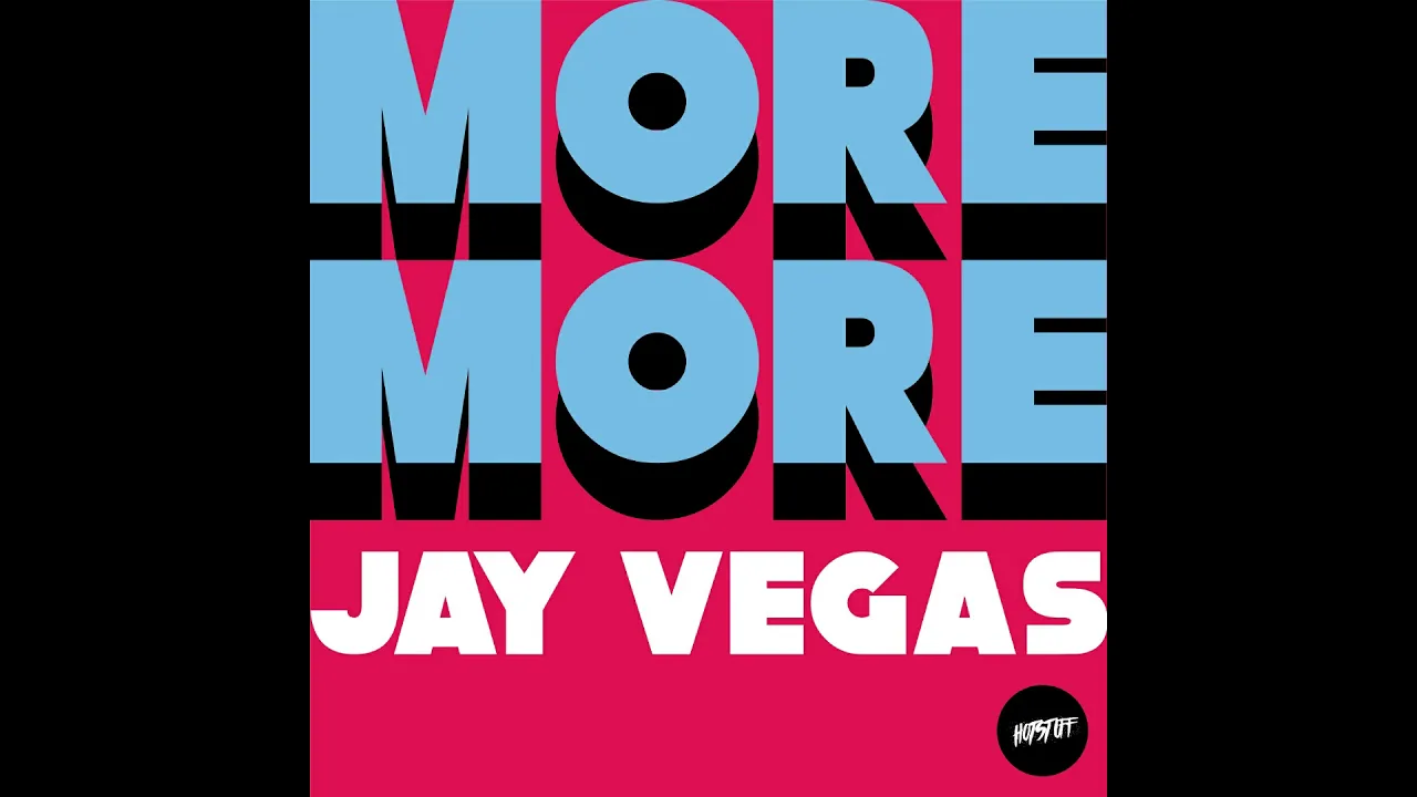 Jay Vegas - More & More