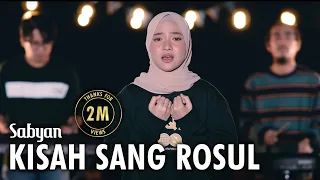 kisah sang rosul sabyan official music video 