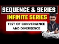 Sequence and Series Infinite Series Test of Convergence and Divergence Pradeep Giri Sir