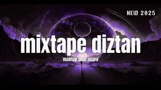 mixtape diztan mantap buat acara byfahrilmokodongan new 2025 