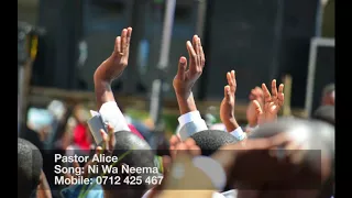 ni wa neema pastor alice