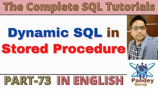 73 Dynamic SQL in Stored Procedure SQL Full Course by Pandey Guruji Complex Query Based Questions