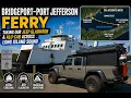 Bridgeport Port Jefferson Ferry Taking Our Jeep Gladiator Alu-Cab Across Long Island Sound