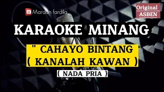 Download KARAOKE MINANG - CAHAYO BINTANG ( KANALAH KAWAN ) NADA PRIA / ASBEN MP3