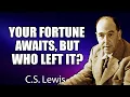 💸 This Billionaire Is Transferring His Entire Fortune to You — But You Don’t Know...| C.S. Lewis
