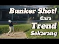 Download Lagu Golf Lab Cara Bunker Shot Klasik Dan Trend Sekarang