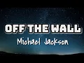 Download Lagu Michael Jackson - Off The Wall (Lyrics Video) 🎤