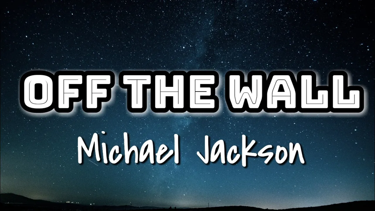 Michael Jackson - Off The Wall (Lyrics Video) 🎤