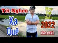 Lagu Nhạc Chế Xuân 2022 l Tết Nghèo Xa Quê - Minh Chiến l Nghe Mà Muốn Về Quê Ăn Tết l Danh Tuấn Trung