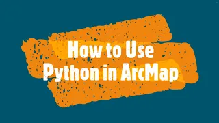 How to Use Python in ArcMap