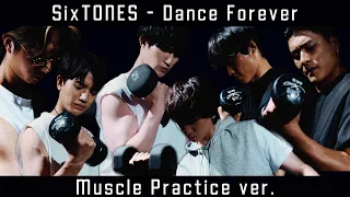 SixTONES – Dance Forever -Muscle Practice ver.-