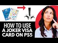How To Use A Joker Visa Card On Ps5 2025