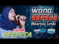 Lagu WONG SEPELE - NDARBOY GENK - COVER VERONICA SUPRA NADA INDONESIA