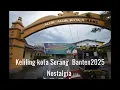 Lagu MELIHAT PERKEMBANGAN  KOTA SERANG BANTEN 2025