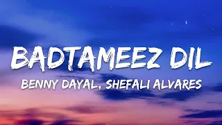 badtameez dil lyrics yeh jawaani hai deewani pritam benny dayal shefali alvarez