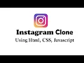 Build Instagram Clone Using Html CSS Vanila Javascript 2022
