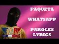 Paqueta - Whatsapp (Paroles/Lyrics)