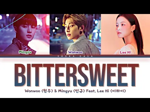 Download MP3 WONWOO X MINGYU 'Bittersweet' (Feat. LeeHi) Lyrics (Color coded Han/Rom/Eng) 