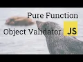 Create a Pure Function Object Validator in JavaScript