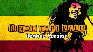 Download RINDU TAPI MALU REGGAE VERSION Viral Tikto 2024 MP3