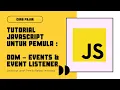 Tutorial Javascript DOM Event dan Event Listener untuk Pemula Bahasa Indonesia
