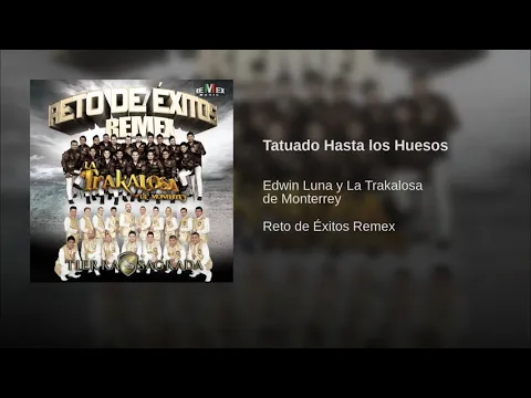 Download MP3 La Trakalosa De Monterrey: Tatuado Hasta Los Huesos