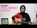 Download Lagu PANBERS - TERLAMBAT SUDAH (COVER BY REGITA ECHA)