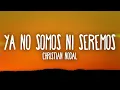 Christian Nodal - Ya No Somos Ni Seremos