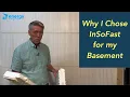 Why I Chose InSoFast for My Basement