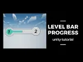 How to make a LEVEL BAR progress in Unity Tutorial